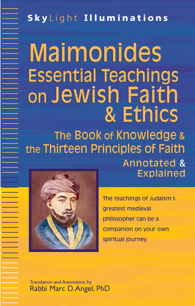 Maimonides Essential Teachings On Jewish Faith And Ethics